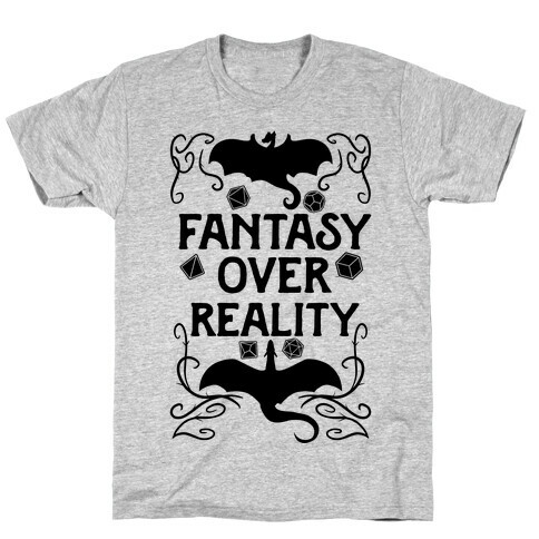 Fantasy Over Reality T-Shirt