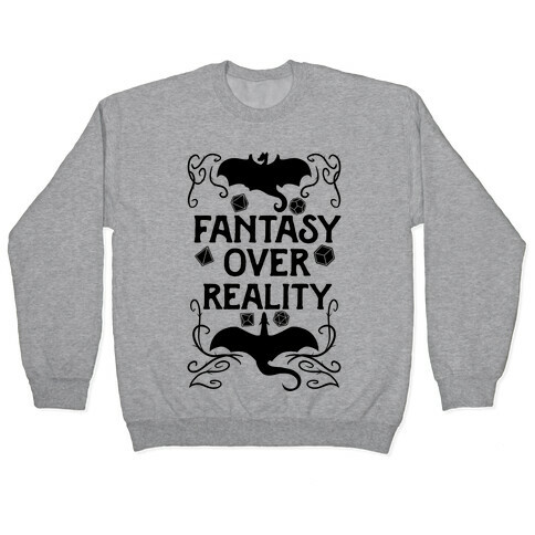 Fantasy Over Reality Pullover