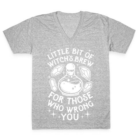 Little Bit Of Witch's Brew For Those Who Wrong You V-Neck Tee Shirt
