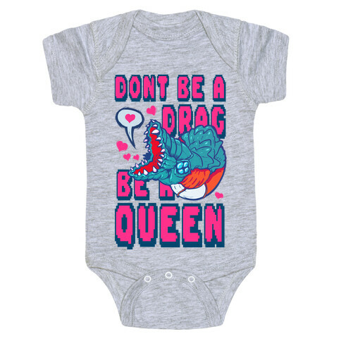 Don't Be a Drag, Be a Queen! Baby One-Piece