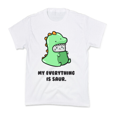 My Everything Is Saur Kids T-Shirt