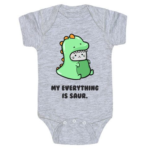 My Everything Is Saur Baby One-Piece