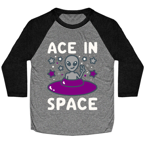 Ace In Space Alien Parody Baseball Tee