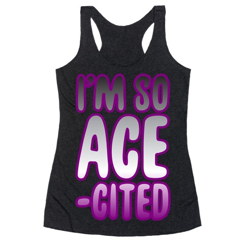 I'm So Ace-cited Racerback Tank Top