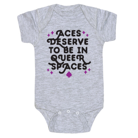 Aces Deserve To Be In Queer Spaces Baby One-Piece