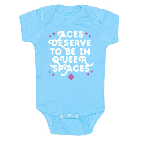 Aces Deserve To Be In Queer Spaces Baby One-Piece