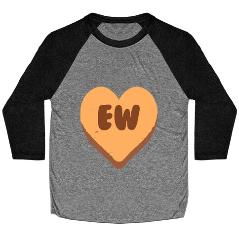 Valentine's Day Heart Ew Baseball Tee