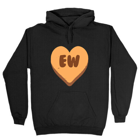 Valentine's Day Heart Ew Hooded Sweatshirt