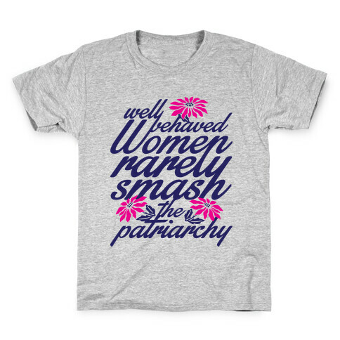 Well Behaved Women Kids T-Shirt