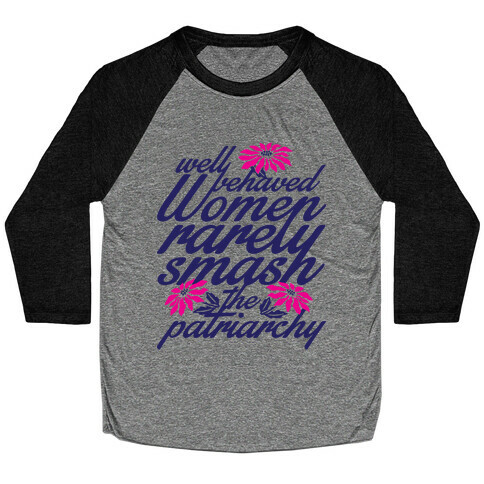 Well Behaved Women Baseball Tee