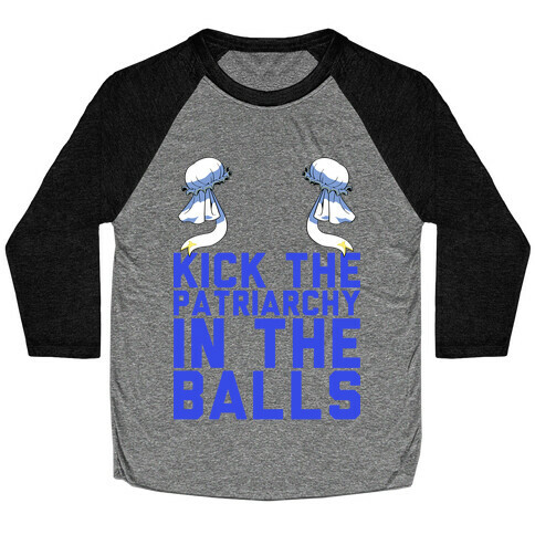 Kick The Patriarchy In The Balls Baseball Tee