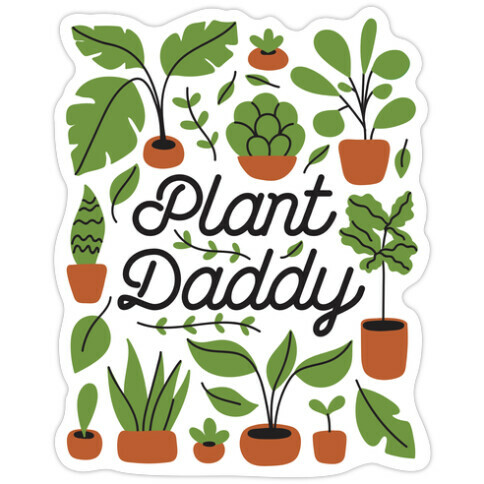 Plant Daddy Die Cut Sticker