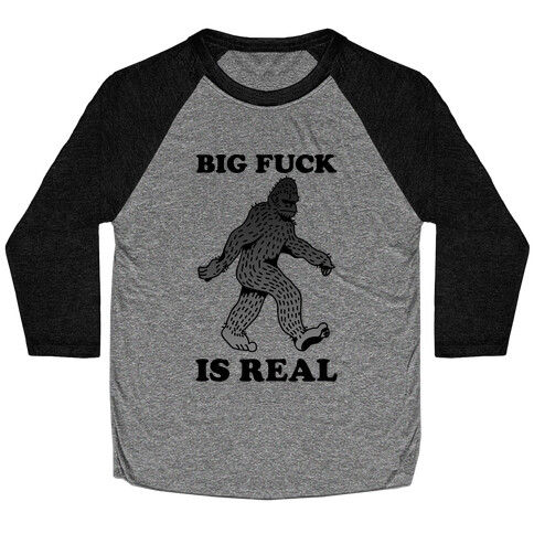 BIG F*** Is Real Baseball Tee