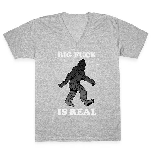 BIG F*** Is Real V-Neck Tee Shirt