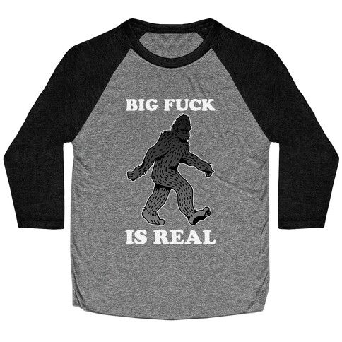 BIG F*** Is Real Baseball Tee