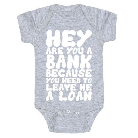 Leave Me A Loan Baby One-Piece