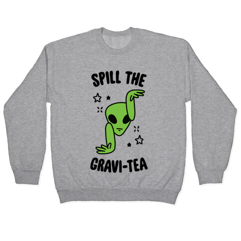 Spill The Gravi-Tea Pullover