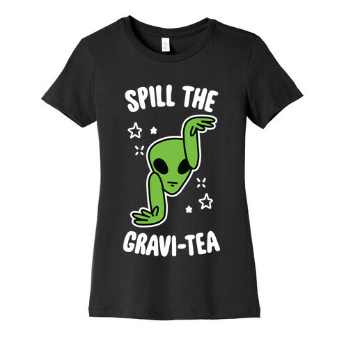 Spill The Gravi-Tea Womens T-Shirt