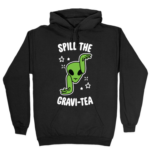 Spill The Gravi-Tea Hooded Sweatshirt