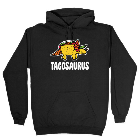 Tacosaurus Hooded Sweatshirt
