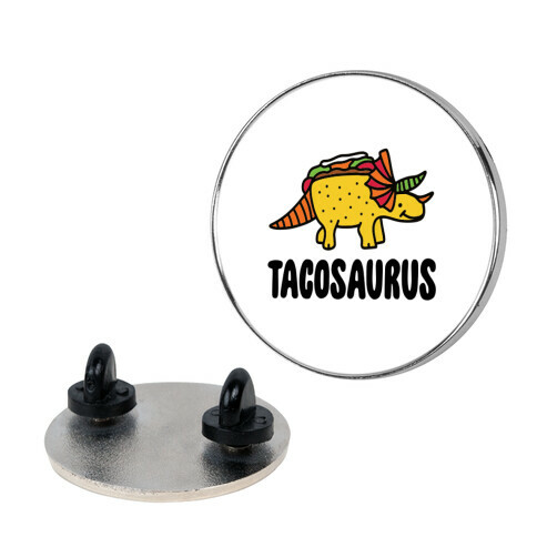 Tacosaurus Pin