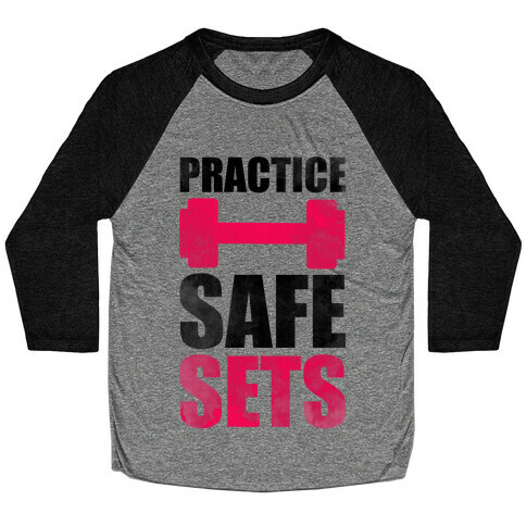 Practice Safe Sets Baseball Tee