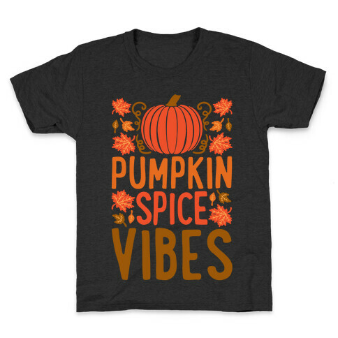 Pumpkin Spice Vibes Kids T-Shirt