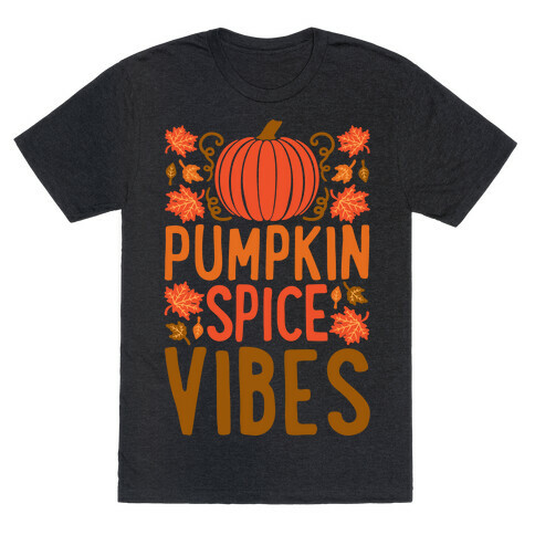 Pumpkin Spice Vibes T-Shirt