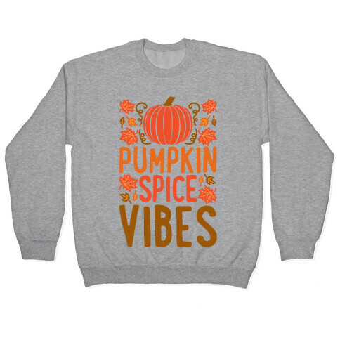 Pumpkin Spice Vibes Pullover