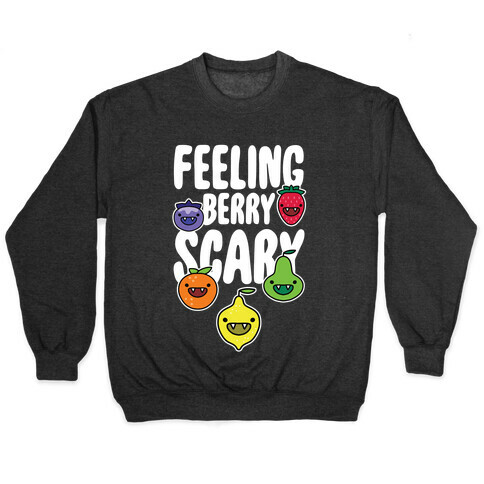 Feeling Berry Scary Pullover