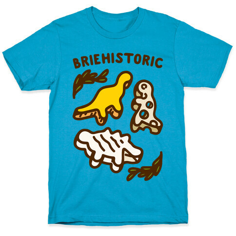 Briehistoric Dinosaur Cheese Parody T-Shirt
