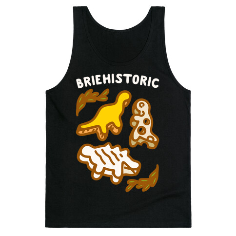 Briehistoric Dinosaur Cheese Parody Tank Top