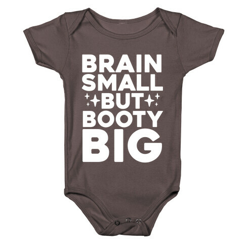 Brain Small But Booty Big Baby One-Piece