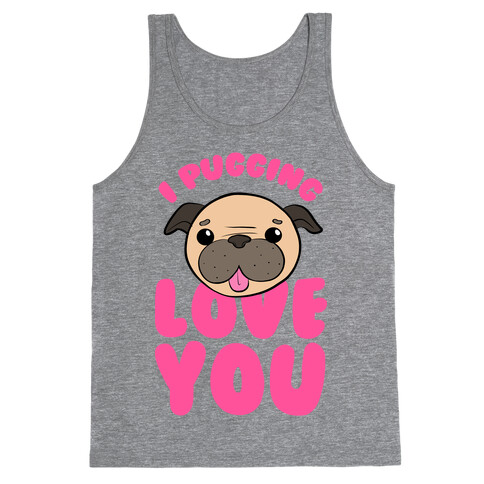 I Pugging Love You Tank Top