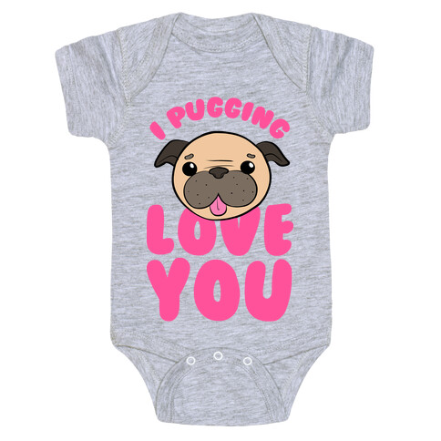 I Pugging Love You Baby One-Piece