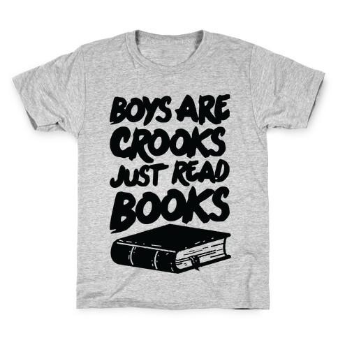 Boys Are Crooks Just Read Books Kids T-Shirt