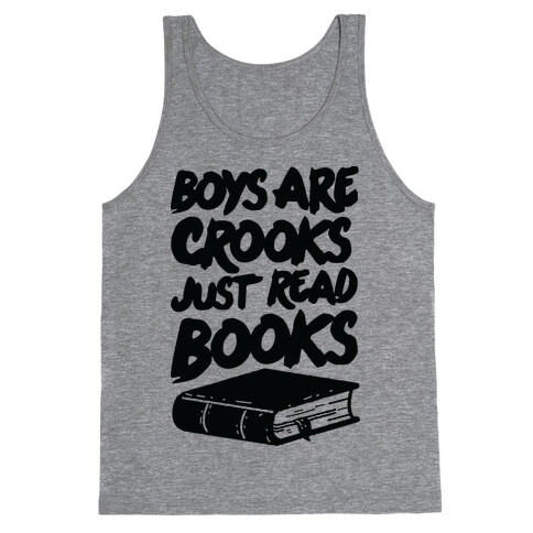 Boys Are Crooks Just Read Books Tank Top