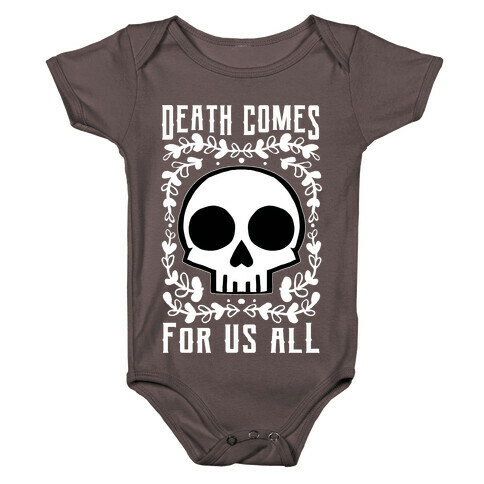 Death Comes For Us All Baby One-Piece
