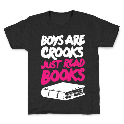 Boys Are Crooks Just Read Books Kids T-Shirt