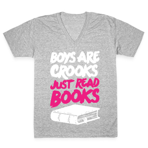 Boys Are Crooks Just Read Books V-Neck Tee Shirt