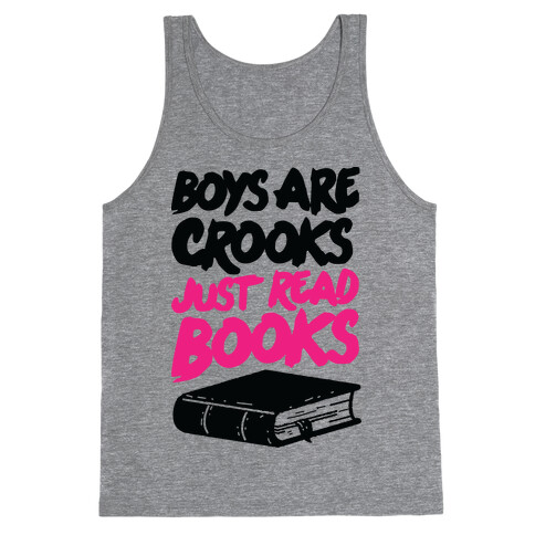 Boys Are Crooks Just Read Books Tank Top