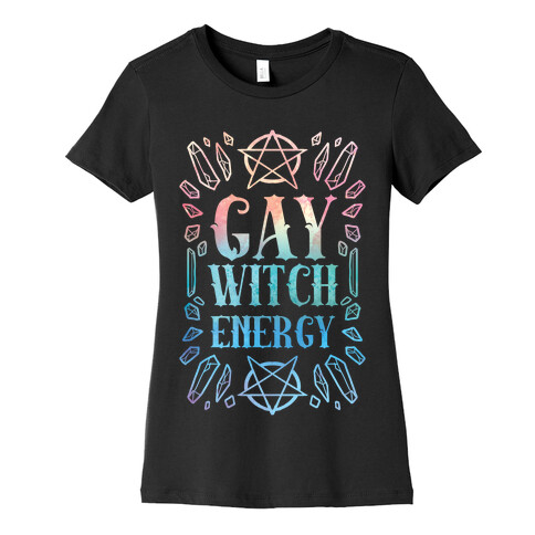 Gay Witch Energy Womens T-Shirt