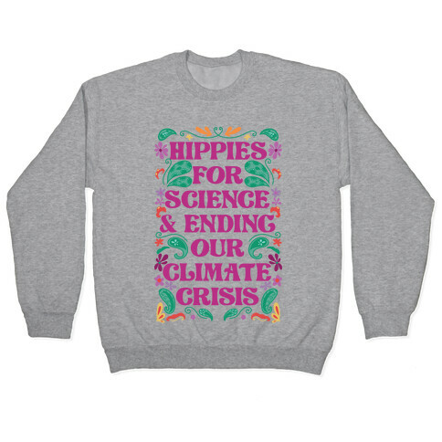 Hippies For Science & Ending Our Climate Crisis Pullover