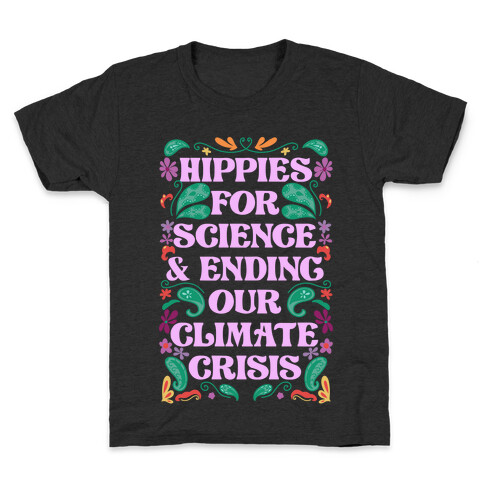 Hippies For Science & Ending Our Climate Crisis Kids T-Shirt