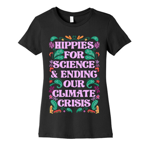 Hippies For Science & Ending Our Climate Crisis Womens T-Shirt