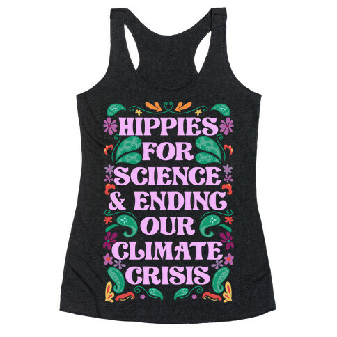 Hippies For Science & Ending Our Climate Crisis Racerback Tank Top