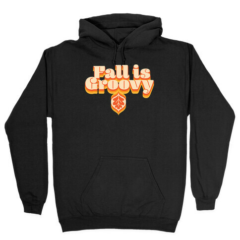 Fall Is Groovy Hooded Sweatshirt