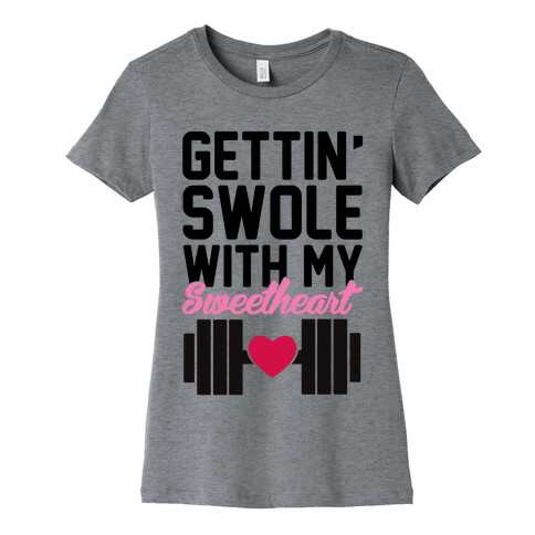 Gettin' Swole With My Sweetheart Womens T-Shirt