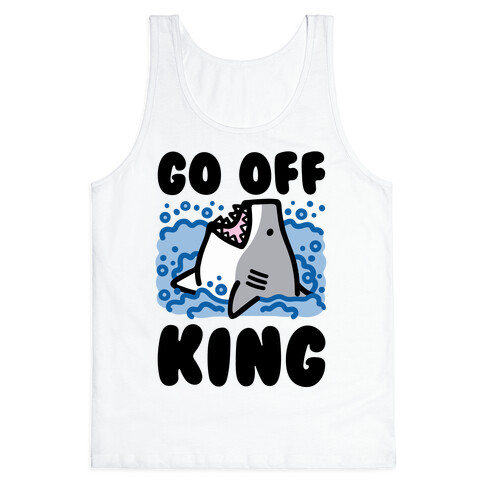 Go Off King Shark Parody Tank Top