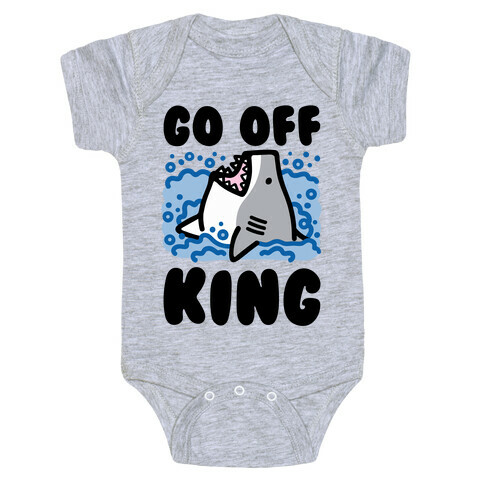 Go Off King Shark Parody Baby One-Piece